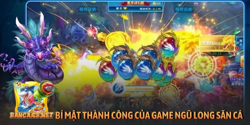 Ngũ Long săn cá - Siêu phẩm đại dương khuấy đảo game Việt 4 Bí mật thành công của game Ngũ Long săn cá