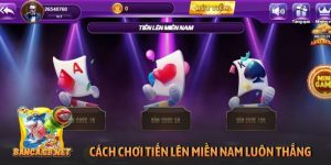 Cách chơi Tiến Lên Miền Nam luôn thắng