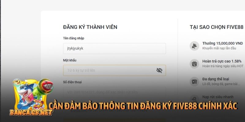 Cần đảm bảo thông tin đăng ký Five88 chính xác