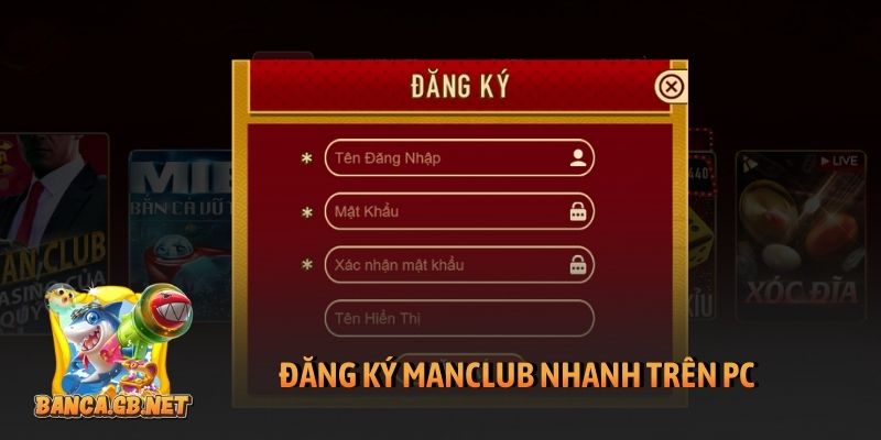 Đăng ký Manclub nhanh trên PC