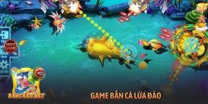 Game bắn cá lừa đảo