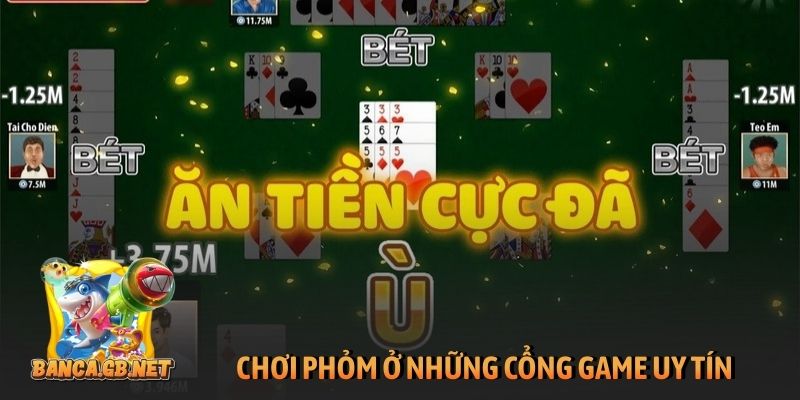 Tham gia chơi Phỏm ở những cổng game uy tín