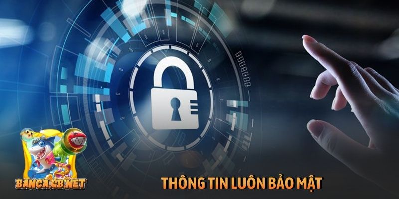 Điều khoản sử dụng 9 Thông tin luôn bảo mật
